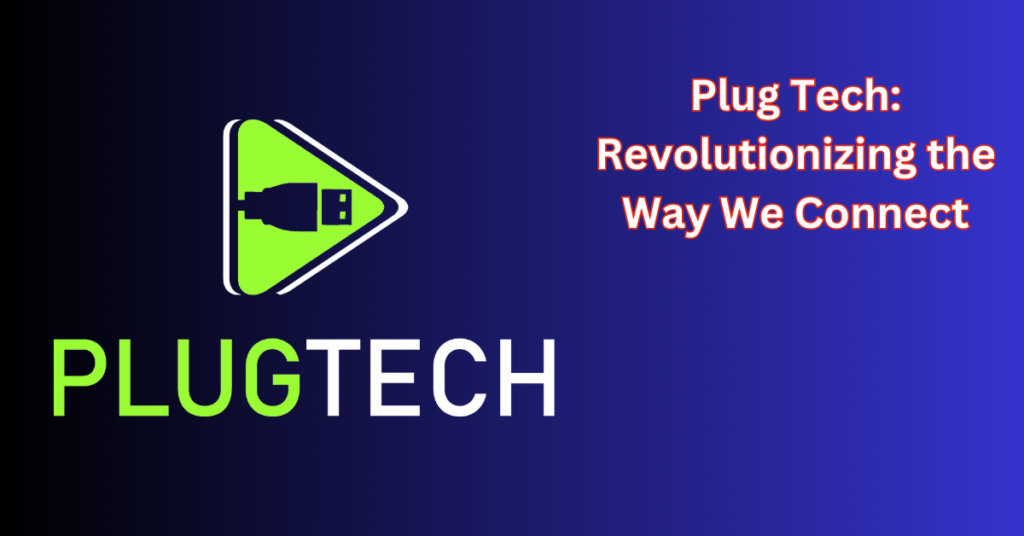 Plug Tech